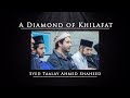 A diamond of khilafat  syed taalay ahmed shaheed mta documentary special