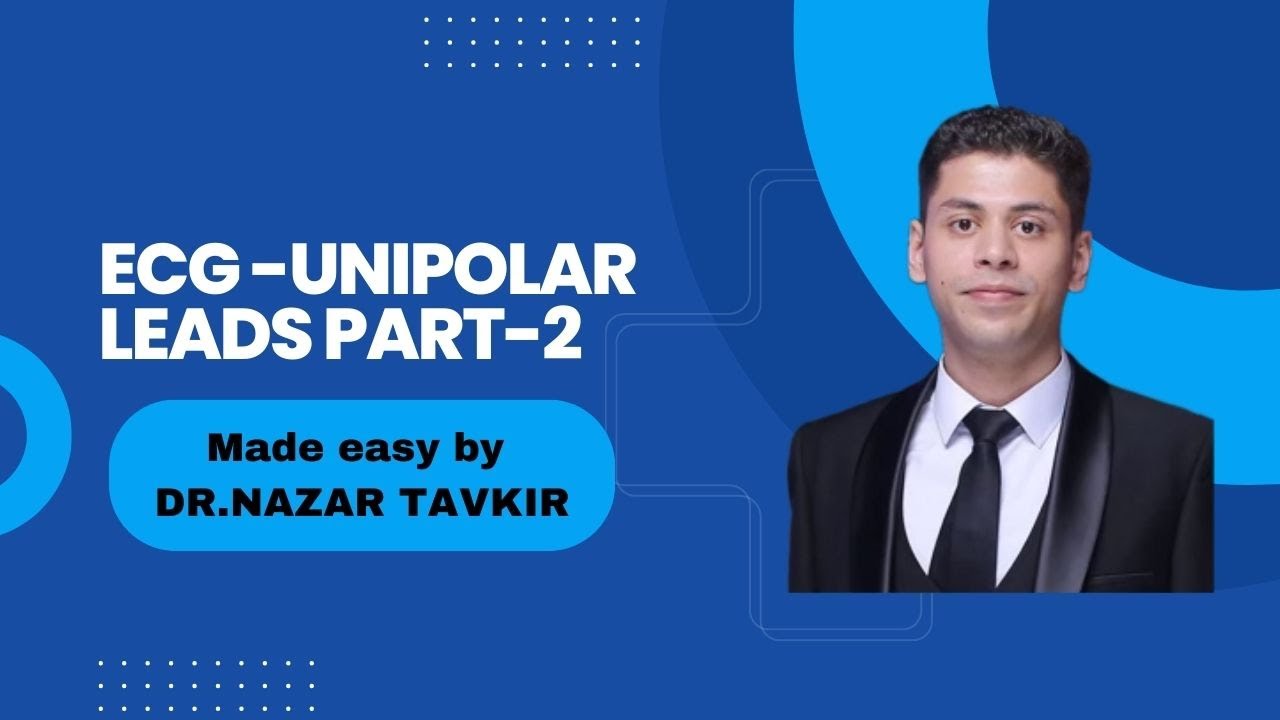 MEDICINE-ECG UNIPOLAR LEADS PART-2