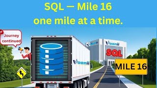 Sql Journey Mile 16