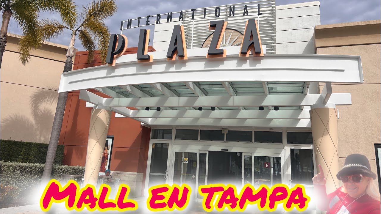 Recorrido por International Plaza"Mall en Tampa.