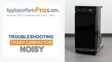 Troubleshooting a Noisy Trash Compactor - Whirlpool, Kitchenaid, GE, JennAir