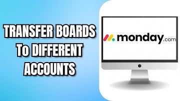 How To TRANSFER MONDAY.COM BOARDS To DIFFERENT ACCOUNTS