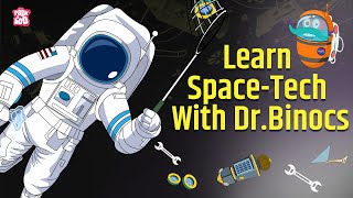 Learn About Space Technologies | Rocket Science | Knowledge About Space Engineering | Dr Binocs Show