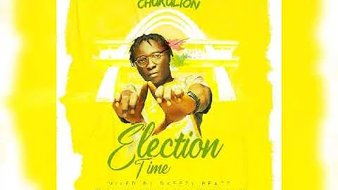 Chuku Lion - Election Time Official audio