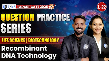 Recombinant DNA Technology GATE Exam Important Question 2025 | Life Science & Biotechnology | L-22