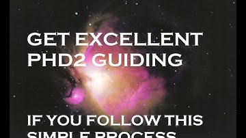 Get Excellent guiding with PHD2 - What is PHD Guiding , How to use PHD2 for Autoguiding - Part1