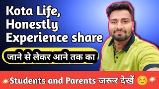 Kota Life Honestly Experience Share ☺ || Student And Parents Must Watch It