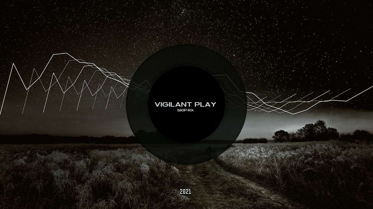 Watch Vigilant PLAY - SKIP RX on YouTube Watch Vigilant PLAY - SKIP RX on YouTube