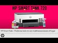 IMPRESORA HP SMART TANK 720 MULTIFUNCIONAL CON SISTEMA CONTINUO (PN:6UU46A-AKY) video