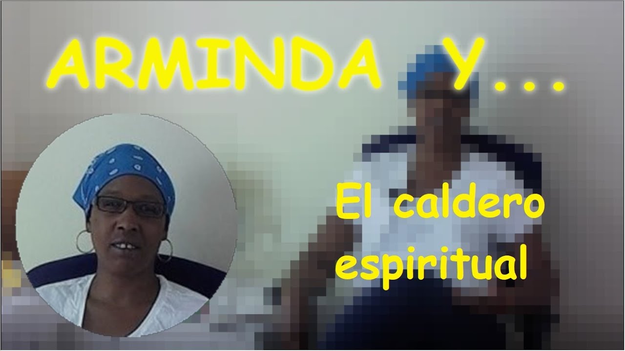 Arminda y el caldero espiritual