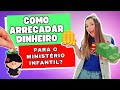 Dicas incrveis para arrecadar fundos para o ministrio infantil