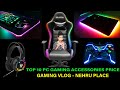 Top 10 Gaming PC Accessories - Price in Delhi | Gaming Vlog Nehru Place | #NamokarGaming