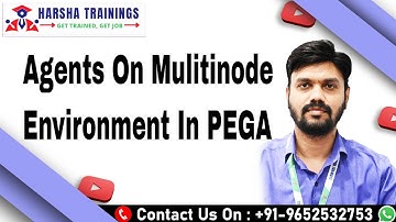 PEGA | Agents On Multinode Environment In PEGA | PEGA Training