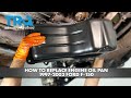 How to Replace Engine Oil Pan 1997-2003 Ford F-150 54L 4WD