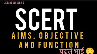 SCERT Aims, objective and Function in short | by- Harry sir |