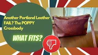 Another Portland Leather Goods FAIL? The PLG Poppy Crossbody. What Fits and A Better Alternative