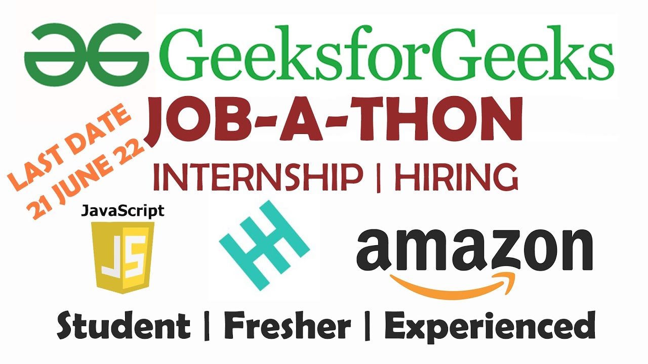 Internship + Hiring | Geeks for Geeks | Job-A-Thon | Amazon ...