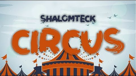 ShalomTeck - Circus (officiële audio)