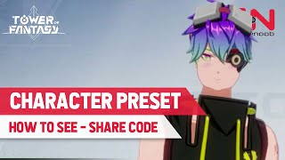 How to Save & Share Current Character Preset Customization Code in Tower of Fantasy