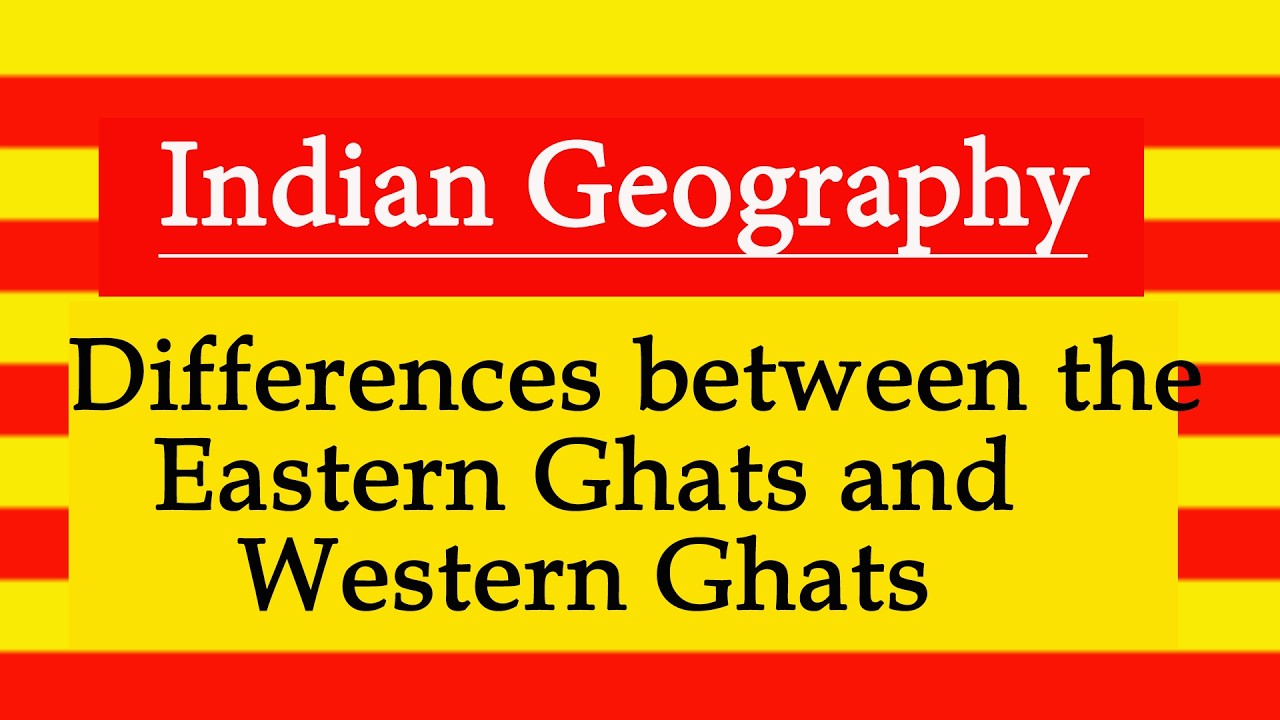 Differences between the Eastern Ghats and Western Ghats - YouTube