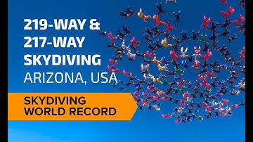 219-way & 217-way Skydiving World Record - Arizona, USA