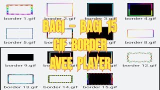 15 Gif Border Avee player || Free Download Link In Deskripsi