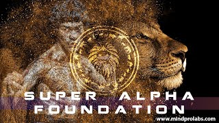 ★Super Alpha Foundation★ Awaken Your Inner Beast | Unisex | 8Hz Alpha | Alpha Affirmations