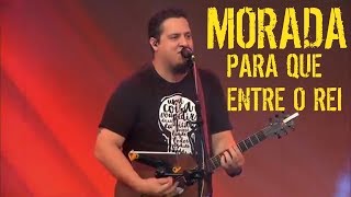 MORADA - Para que entre o Rei - Conferência Lugar Secreto 2018