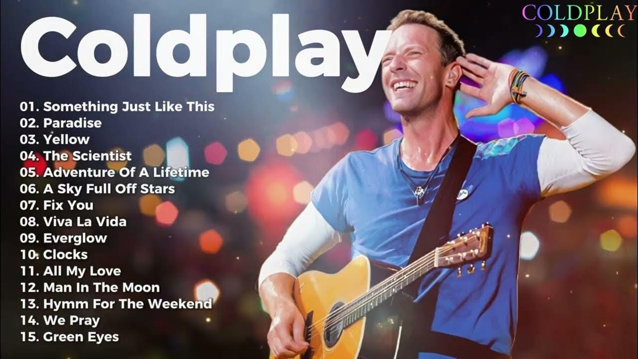 Coldplay Greatest Hits Full Album 2025 - Coldplay Best Songs Playlist 2025 Coldplay Greatest Hits Full Album 2025 - Coldplay Best Songs Playlist 2025