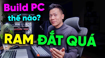 RAM DDR4 giờ ngang giá DDR5 - Build PC AMD hay Intel cho hợp lý