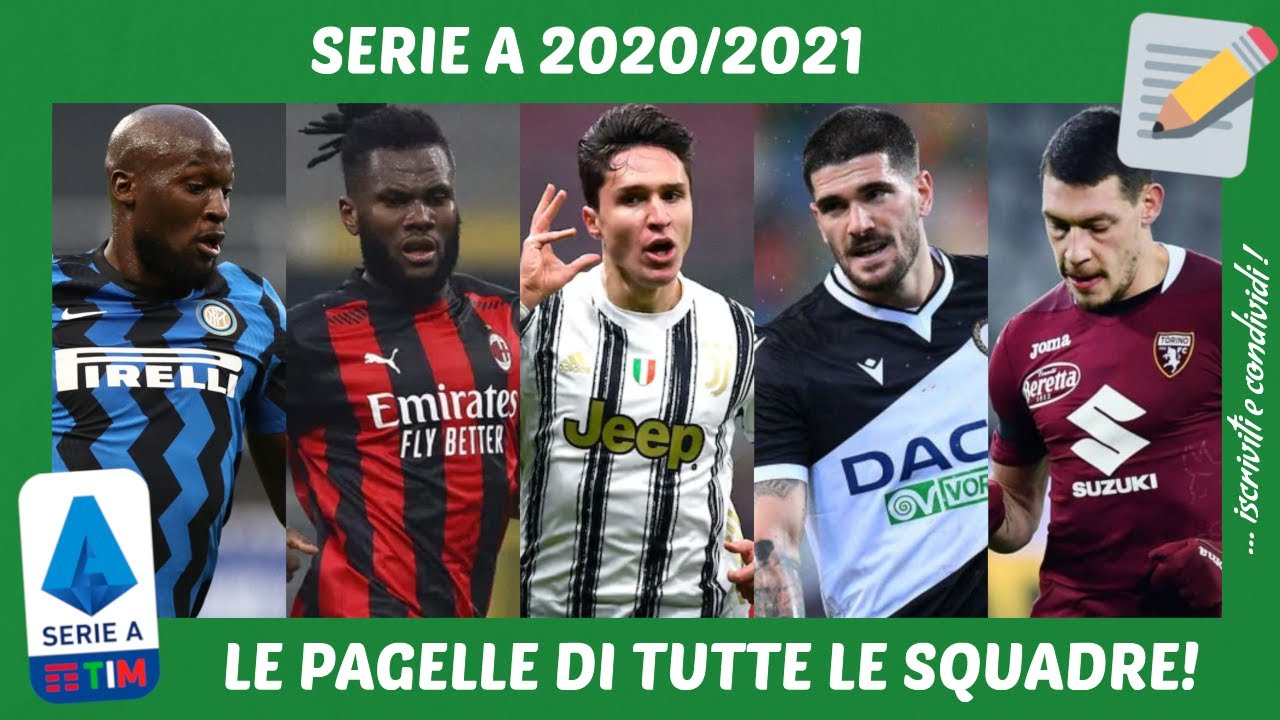 SERIE A 2020/2021, LE PAGELLE DI FINE ANNO: I VOTI A TUTTE LE SQUADRE!