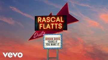 Rascal Flatts, Jordan Davis - Yours If You Want It (Audio)
