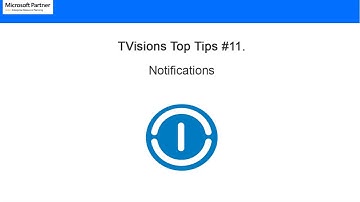 TVisions Top Tips #11: My Notifications Microsoft Dynamics NAV 2017
