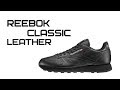 Обзор кроссовок Reebok Classic Leather Black