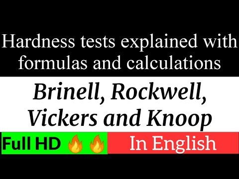 Hardness tests (Brinell, Rockwell, Vickers & Knoop) explained along with formulas & calculations