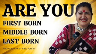 Are you First born ? Middle Born ? last Born ?