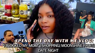 WEEKEND VLOG: I BLOCKED MY MOM| SHOPPING| MOONSHINE FRUIT| DATE NIGHT