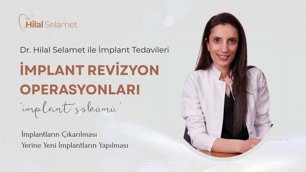 İmplant Çıkar mı? Hangi Durumlarda İmplantlar Revizyon Operasyonları Yapıyoruz?