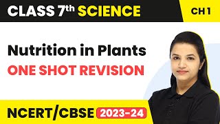 Nutrition in Plants  One Shot Full Chapter Revision | Class 7 Science Chapter 1
