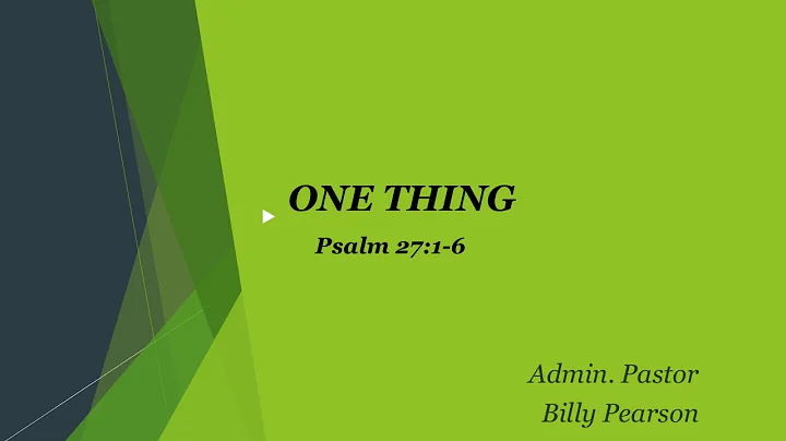 One Thing | Administrative Pastor Billy Pearson | ...