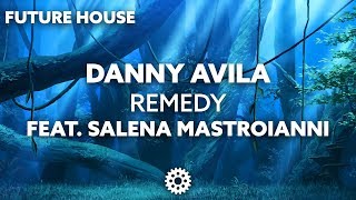 Danny Avila feat. Salena Mastroianni - Remedy