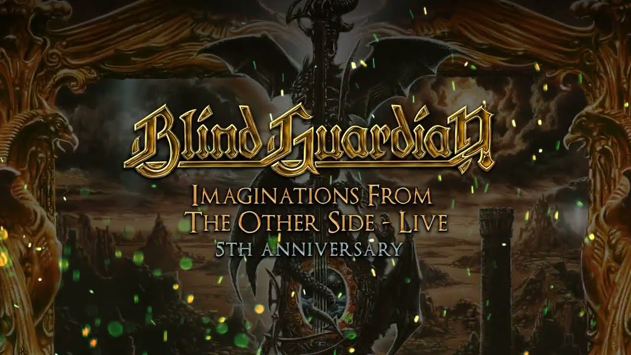 BLIND GUARDIAN - Imaginations from the Other Side Live | 5th