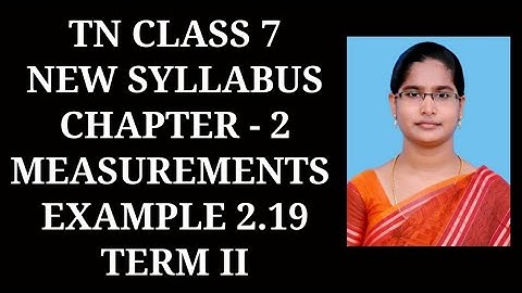 7th Maths T-2 Ch-2 Measurements | Example 2.19 | Samacheer One plus One channel