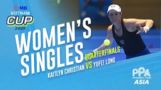 Kaitlyn Christian vs Yufei Long - Women's Singles Quarterfinal | MB Vietnam Cup 2025