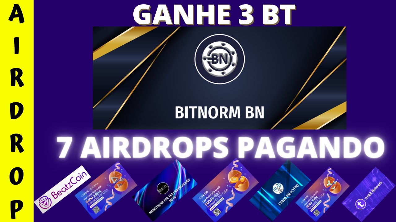 AIRDROP DA BITNORM GANHE 3 BN TEM 7 AIRDROPS PAGANDO VEJA SE VOCE ...