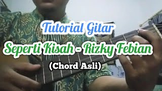 Tutorial Gitar Seperti Kisah  Rizky Febian  Chord Asli