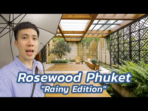 Rosewood Phuket ในวันที่ฝนตกไม่หยุด #ไปเที่ยวกับบูม