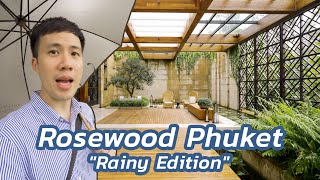 Rosewood Phuket ในวันที่ฝนตกไม่หยุด #ไปเที่ยวกับบูม
