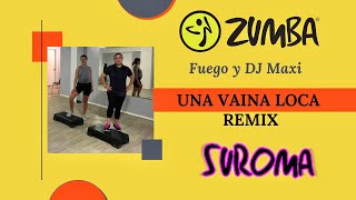 Fuego y DJ Maxi - Una Vaina Loca Remix | ZUMBA STEP