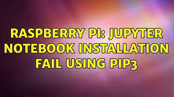 Raspberry Pi: Jupyter notebook installation fail using pip3 (2 Solutions!!)